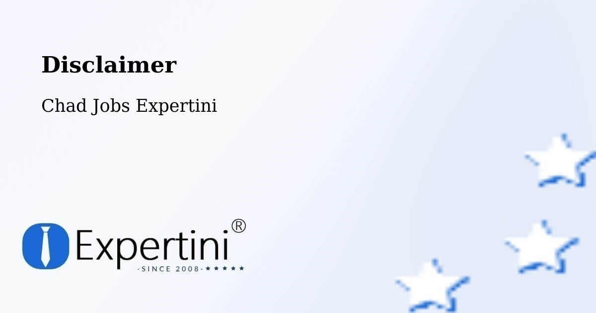 Disclaimer – Goz Beïda - Chad Jobs Expertini